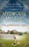 [Lord und Lady Mortimer 13] • Mydworth · Ein gefährliches Spiel